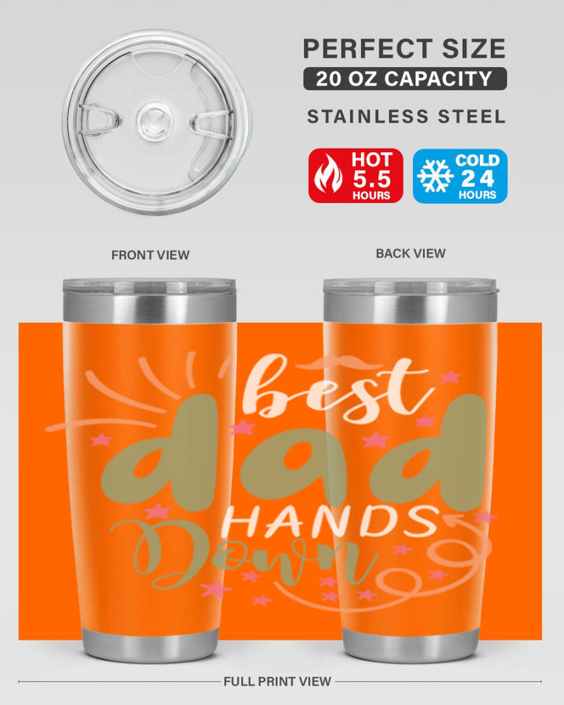 best dad hands down 107#- fathers day- Tumbler
