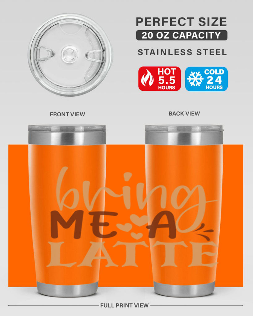 bring me a latte 225#- coffee- Tumbler