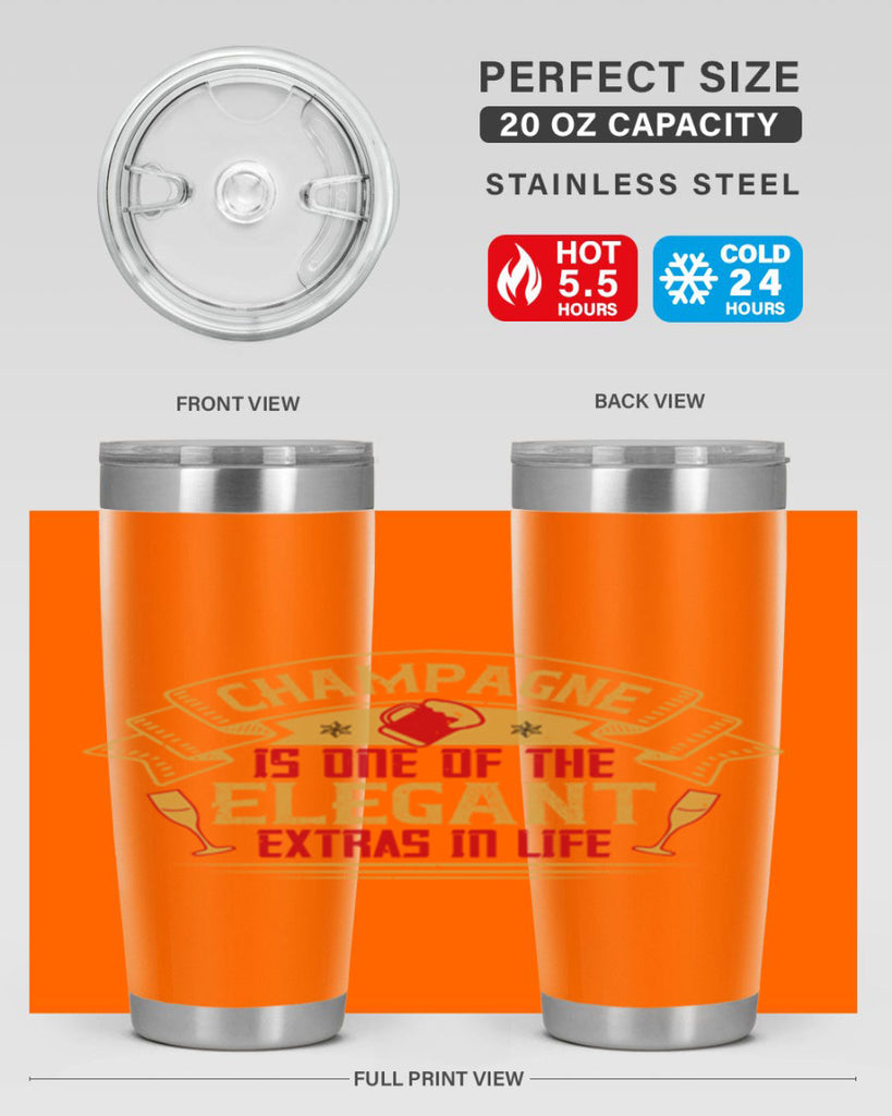 champagne is one of the elegant extras in life 9#- drinking- Tumbler
