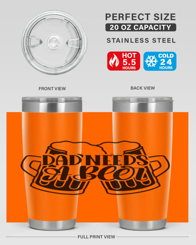 dad needs a beer 41#- beer- Tumbler
