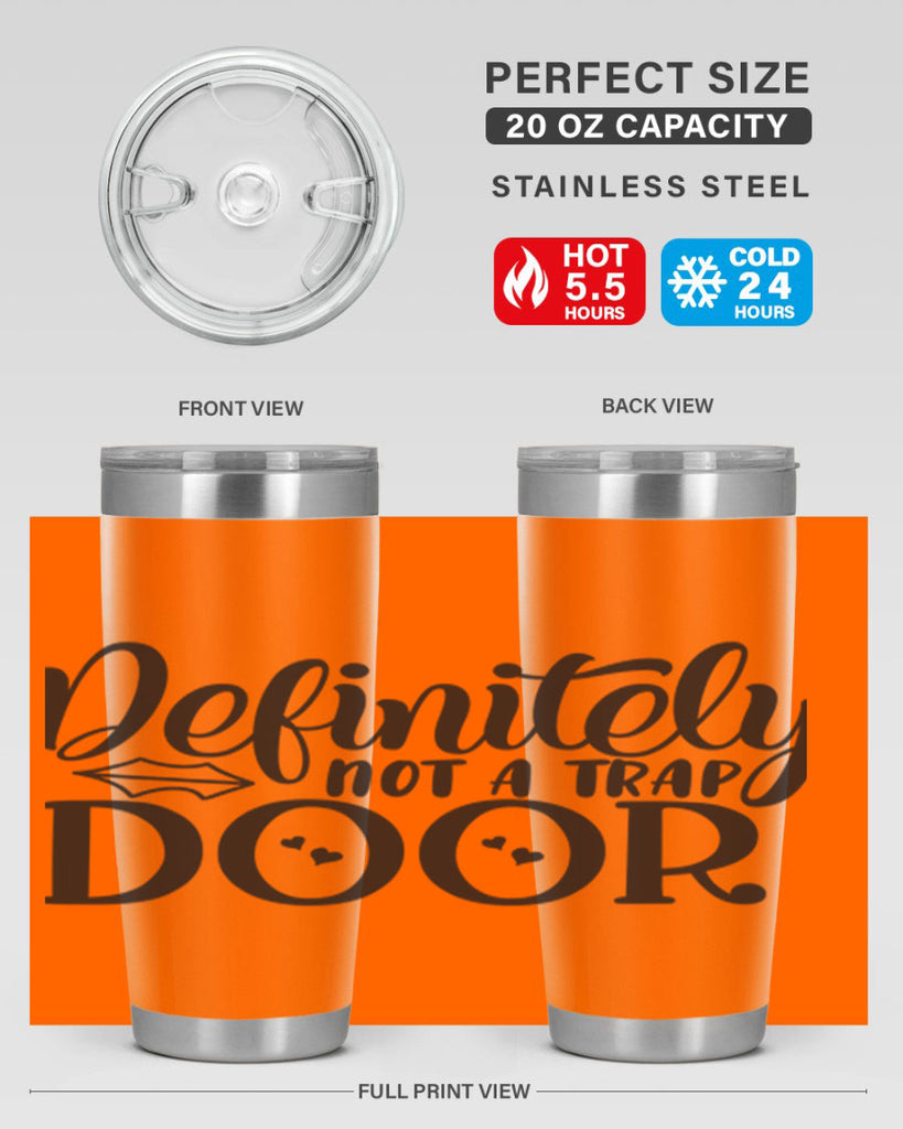definitely not a trap door 78#- home- Tumbler