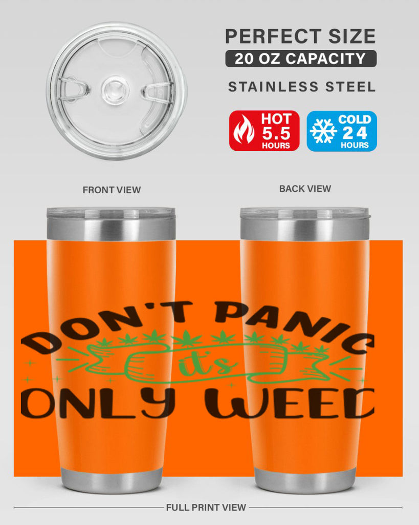 dont panic its only weed 69#- marijuana- Tumbler