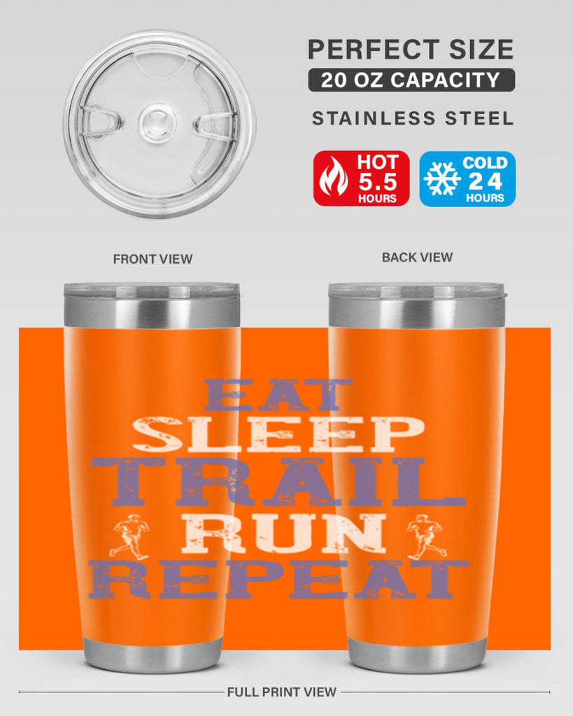 eat sleep trail run repeat 45#- running- Tumbler