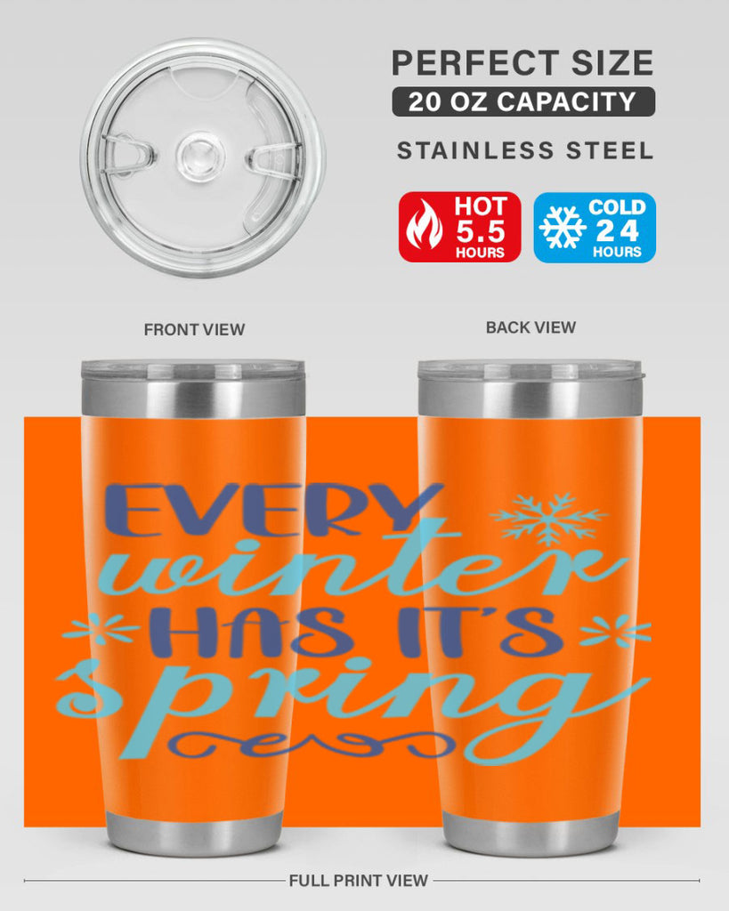 every winter has its spring 100#- winter- Tumbler