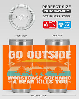 go outside worst case scenario a bear kills you  54#- Bears- Tumbler