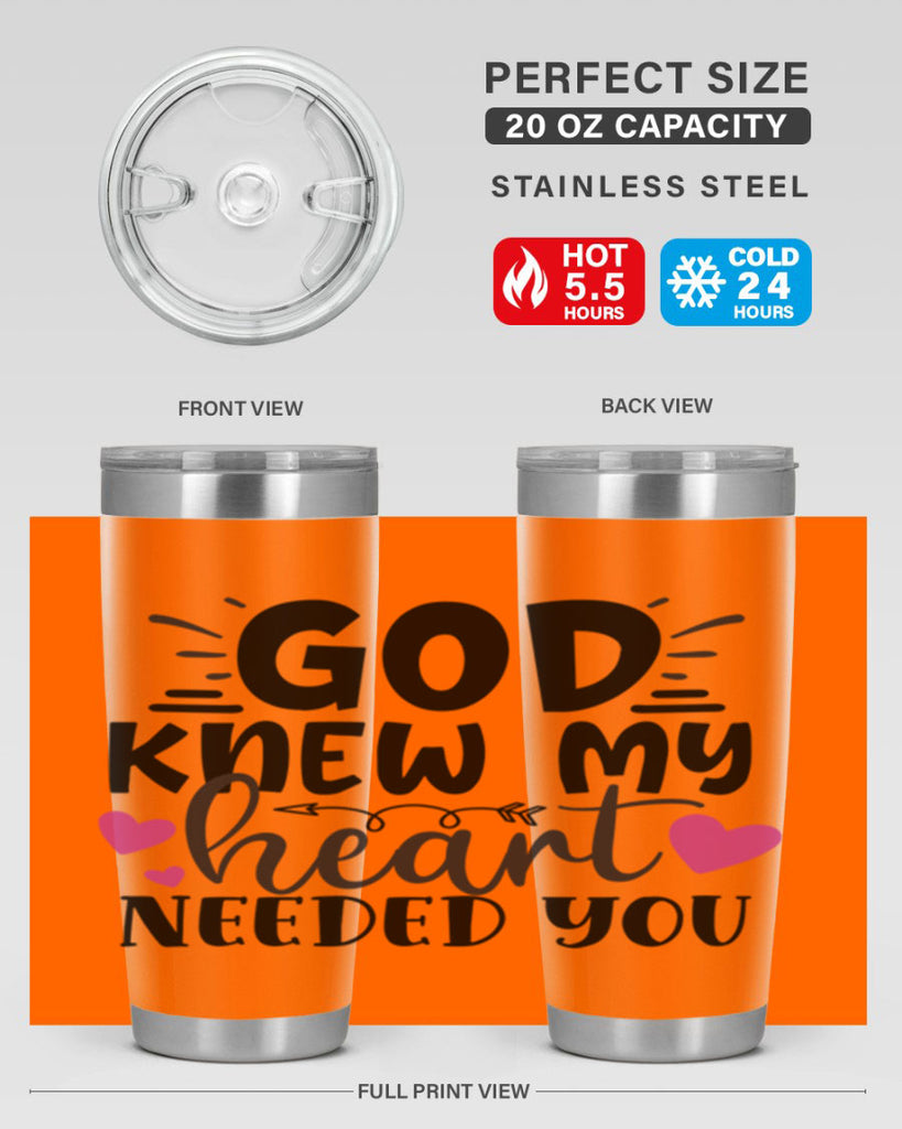 god knew my heart needed you Style 264#- baby- tumbler
