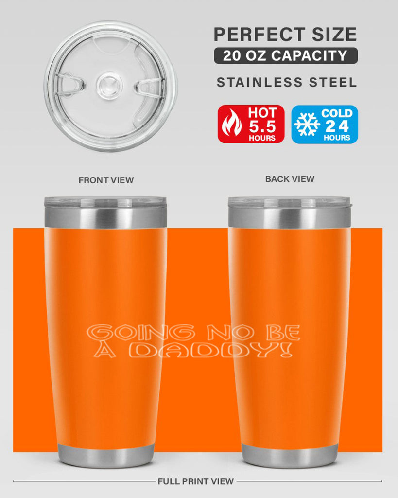 going no be a daddyh 13#- dad- Tumbler