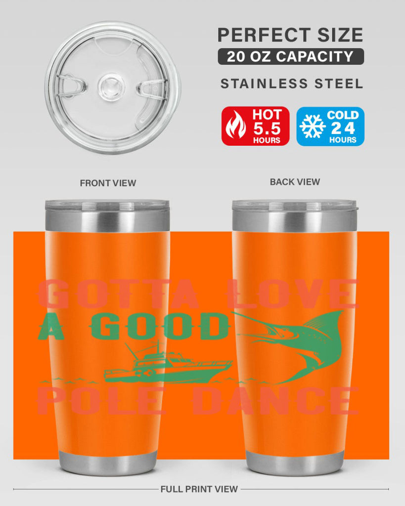 gotta love a good pole dance 261#- fishing- Tumbler