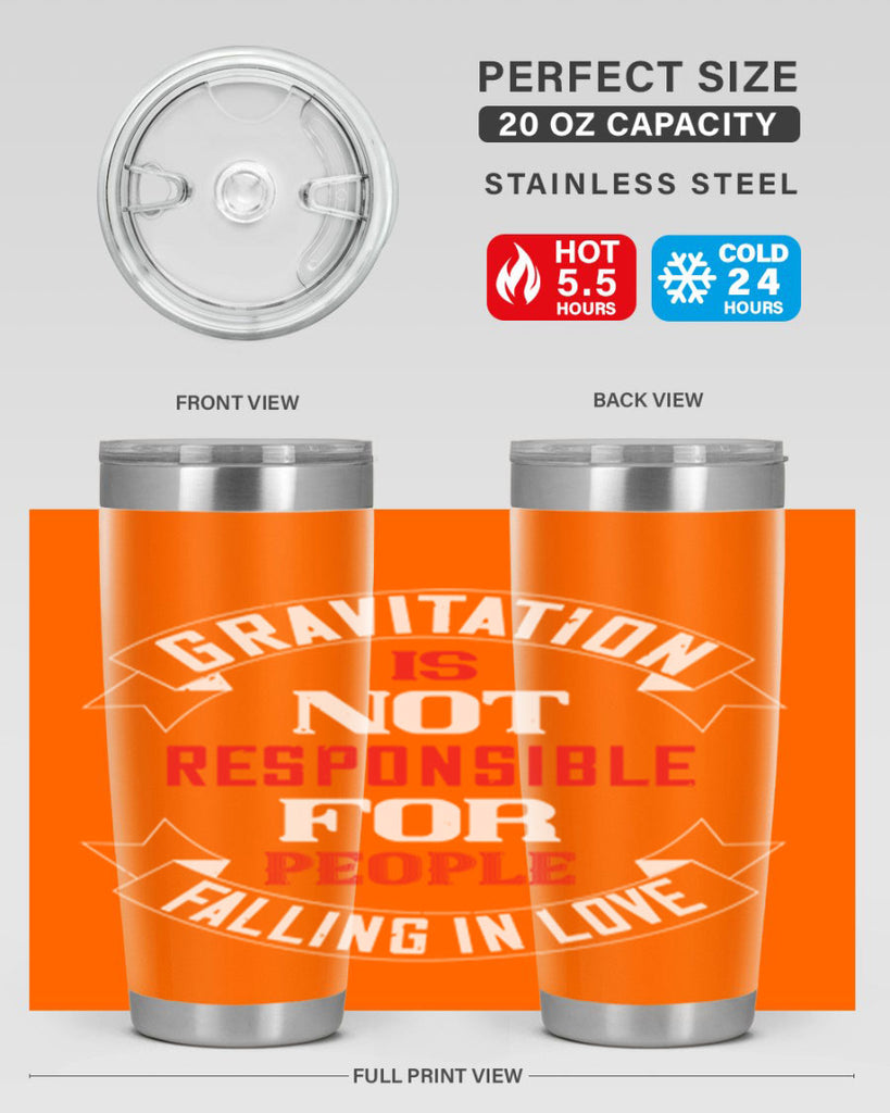 gravitation is not responsible 61#- valentines day- Tumbler