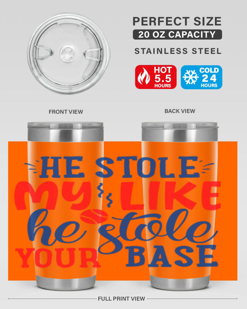 he stole my like he stole your base 2076#- baseball- Tumbler