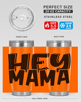 hey mama Style 17#- autism- Tumbler