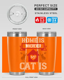 home is wherwever my cat is Style 51#- cat- Tumbler
