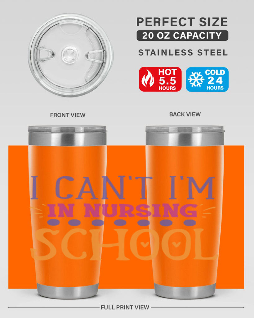i cant im in nursing school Style 381#- nurse- tumbler
