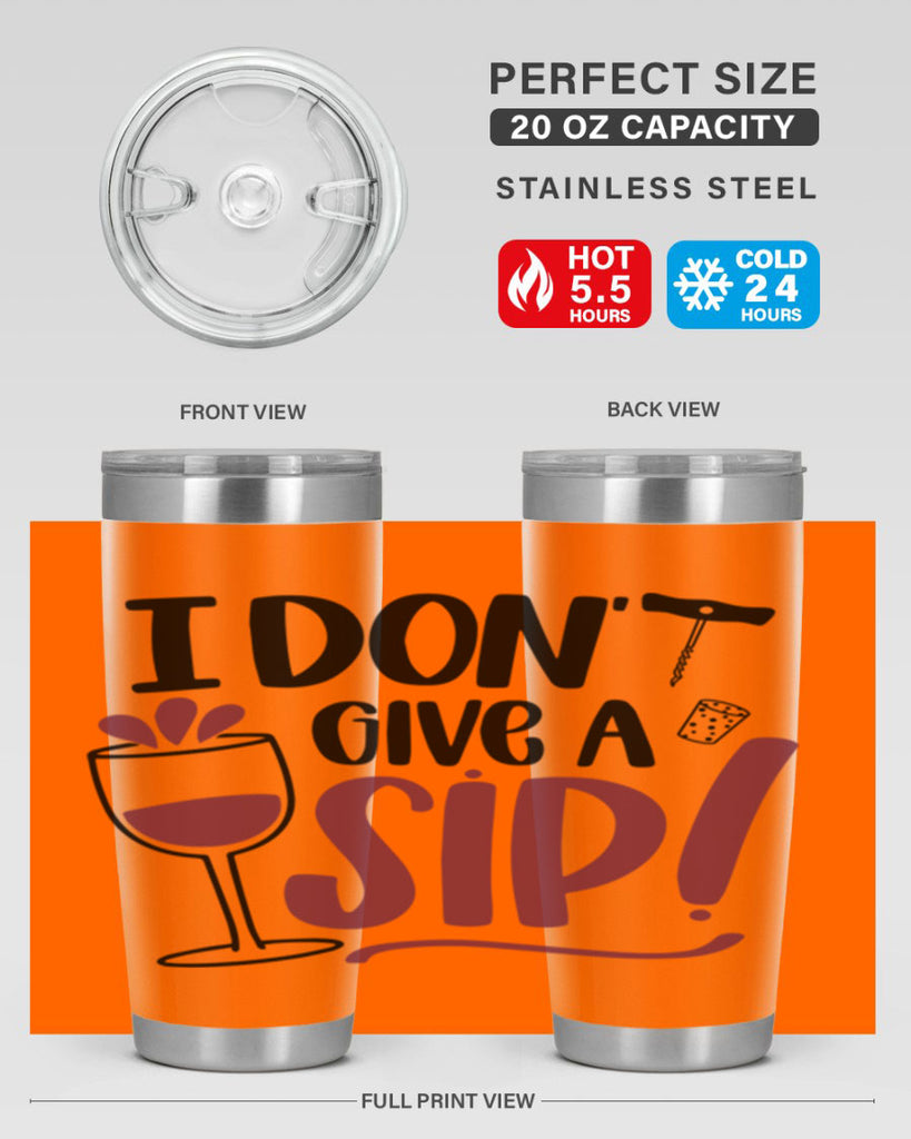 i dont give a sip 5#- drinking- Tumbler