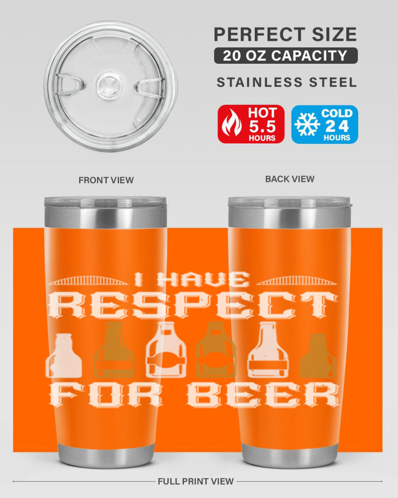 i have respect for beer 78#- beer- Tumbler
