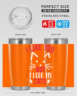 i like you but ilike my cats Style 53#- cat- Tumbler