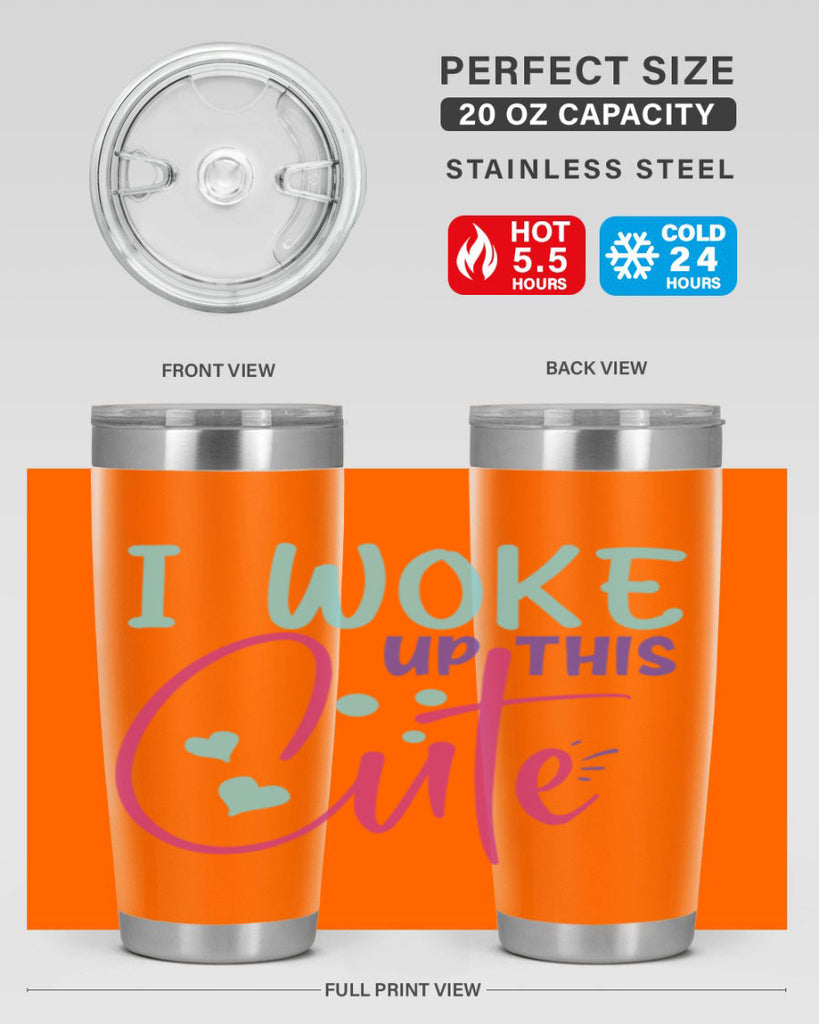 i woke up this cute Style 244#- baby- tumbler