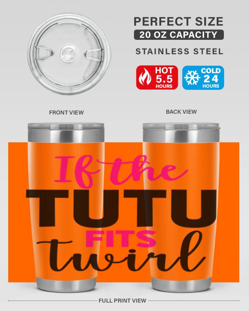 if the tutu fits twirl 47#- ballet- Tumbler