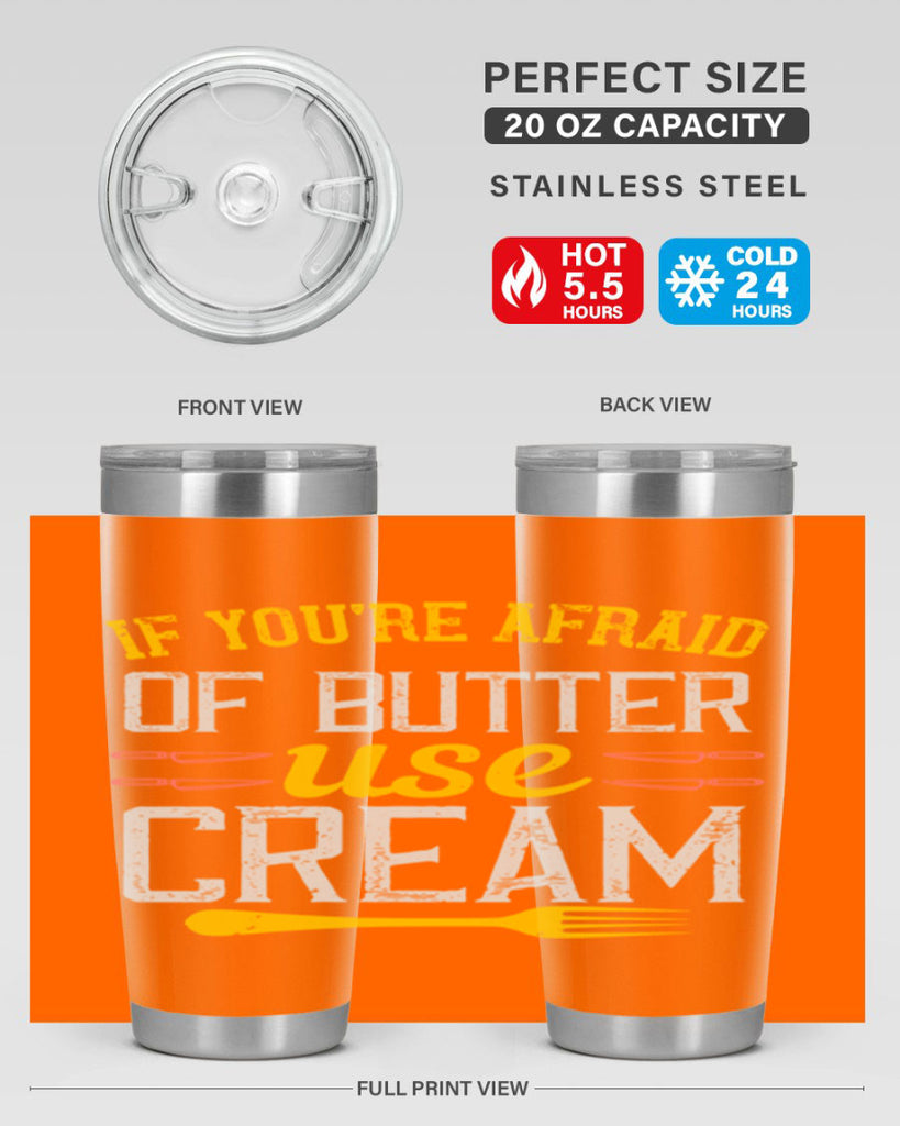 if you’re afraid of butter use cream 23#- cooking- Tumbler