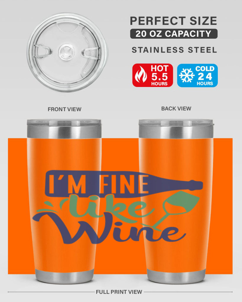 im fine like wine 192#- wine- Tumbler
