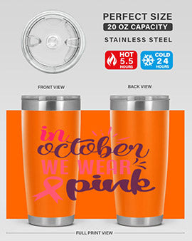 in october we wear pink Style 9#- breast cancer- Tumbler