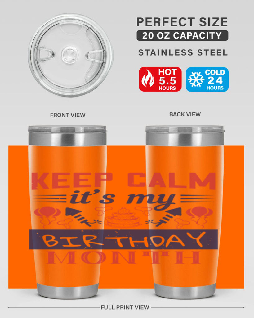 keep calm it’s my birthday month Style 73#- birthday- tumbler