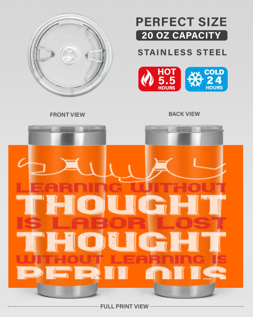 learning without thought is labor lost thought without learning is perilous 26#- labor day- Tumbler