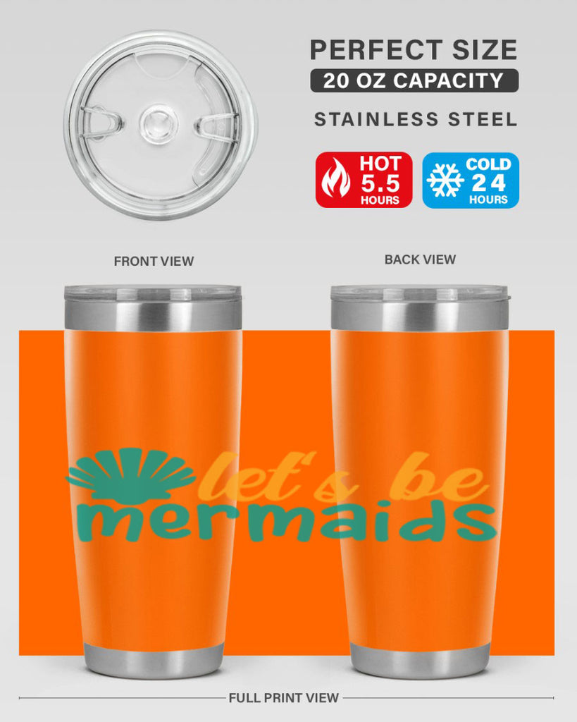 lets be mermaids Style 93#- summer- Tumbler