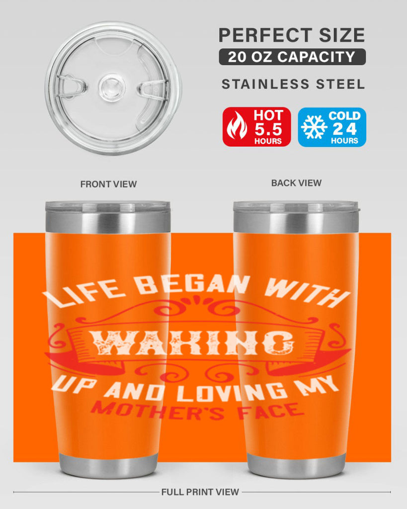 life began with waking up and loving my mother’s face 135#- mom- Tumbler