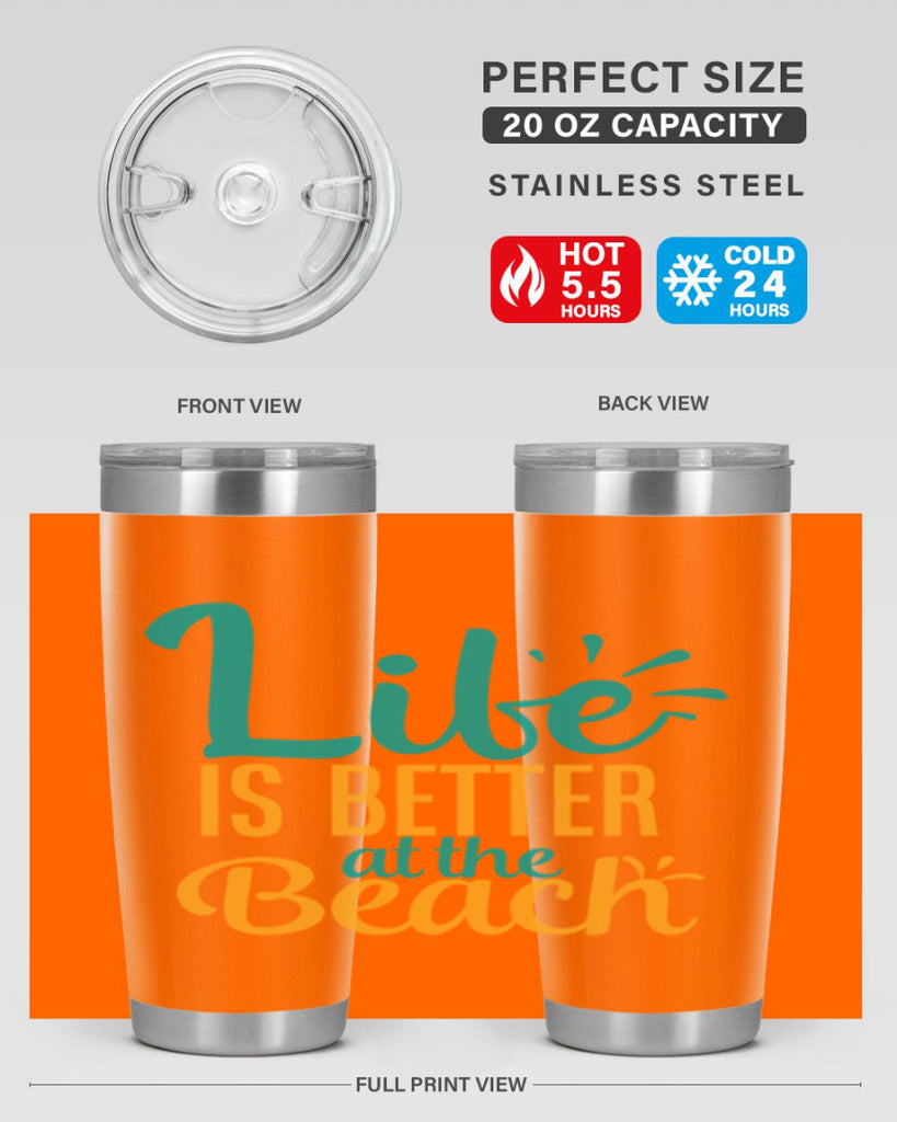 life is better at the beach Style 91#- summer- Tumbler