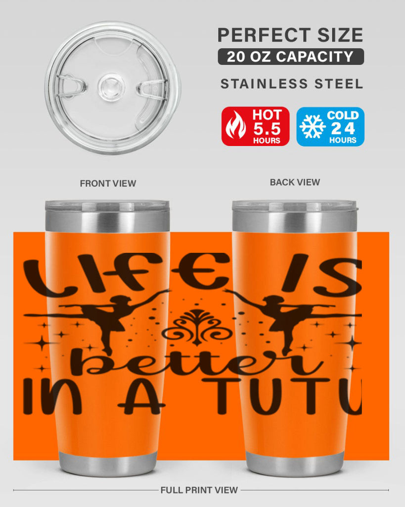 life is better in a tutu61#- ballet- Tumbler