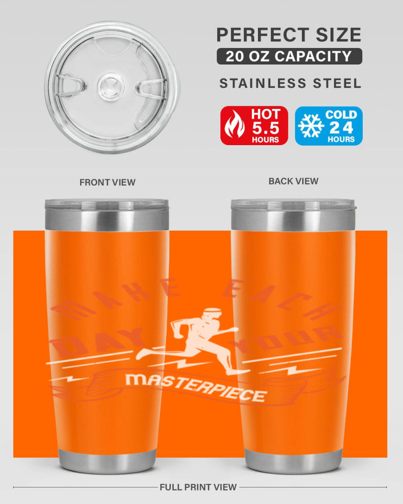 make each day your masterpiece 31#- running- Tumbler