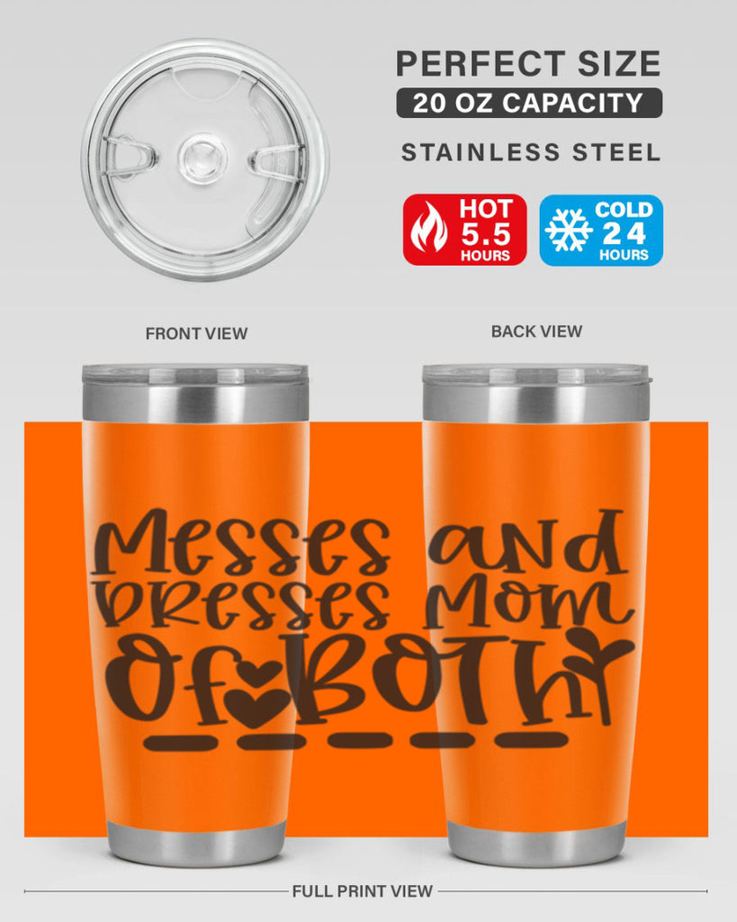 messes and dresses mom of both 379#- mom- Tumbler