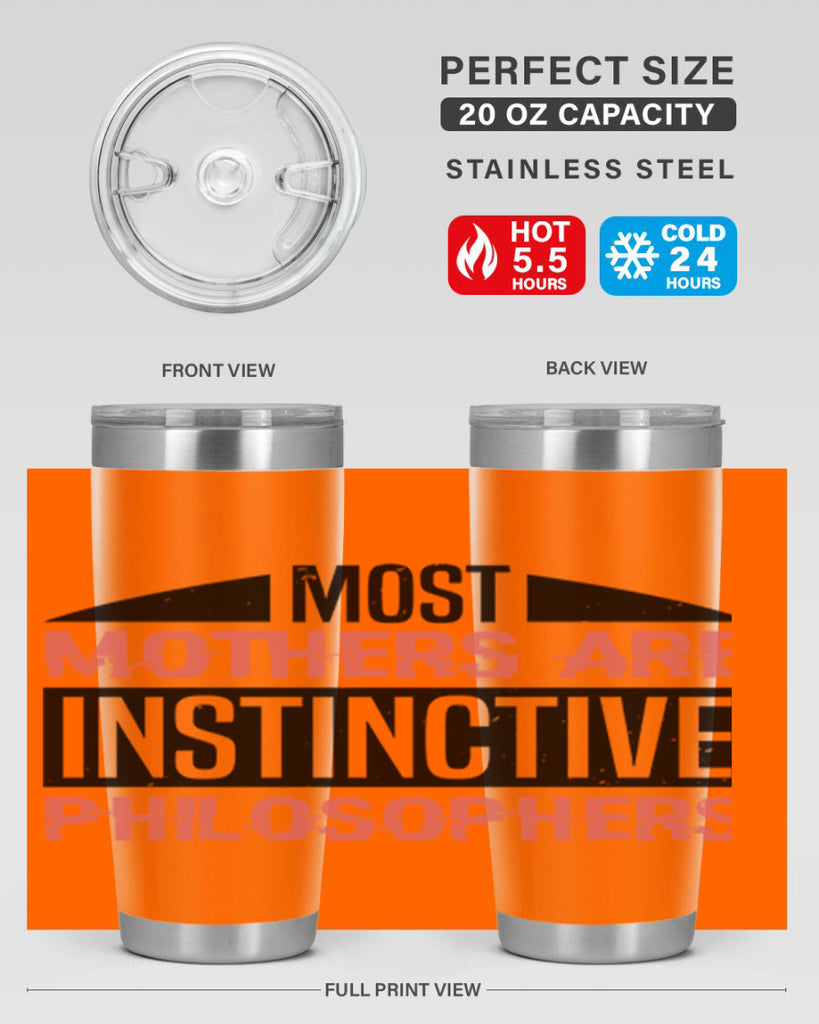 most mothers are instinctive philosophers 46#- mothers day- Tumbler