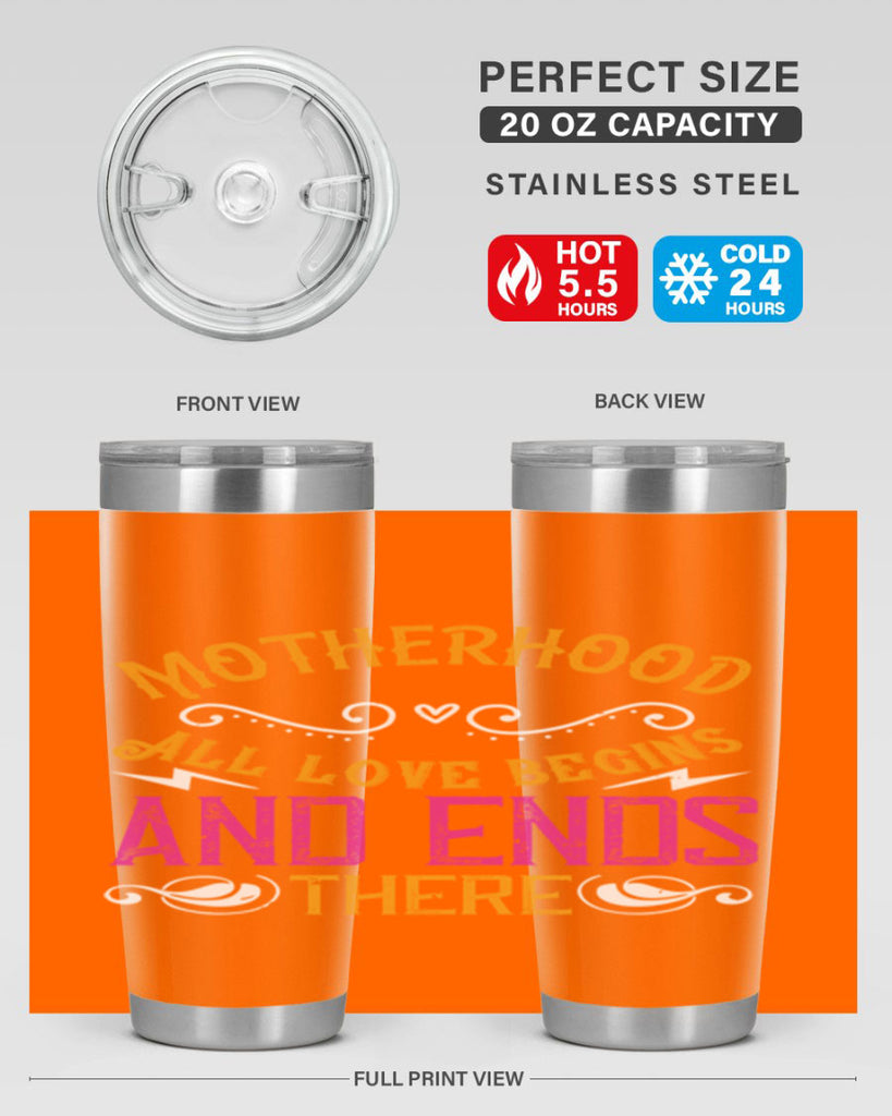 motherhood all love begins and ends there 99#- mom- Tumbler