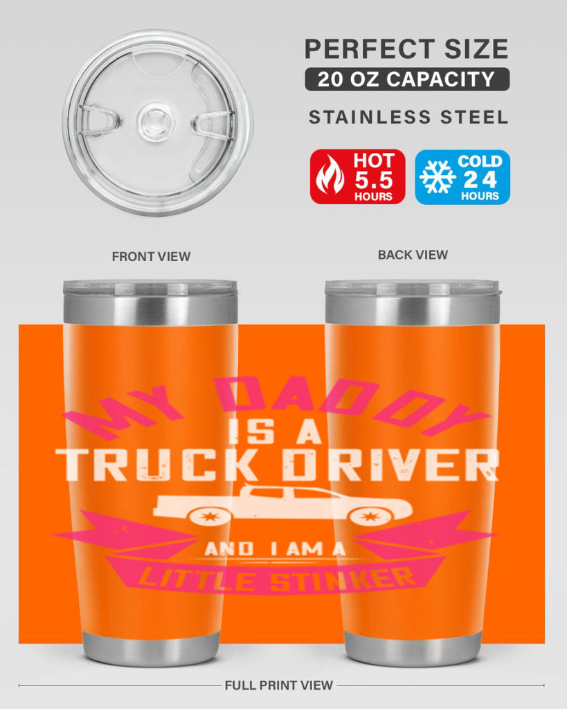 my daddy is a truck driver and i am a little stinker Style 29#- truck driver- tumbler