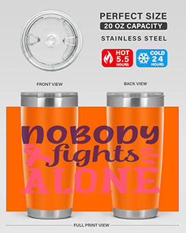 nobody fights alone Style 6#- breast cancer- Tumbler
