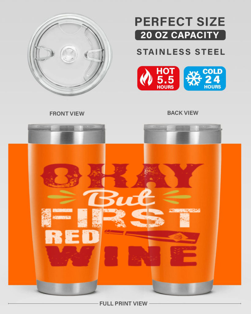 okay but first red wine 124#- wine- Tumbler