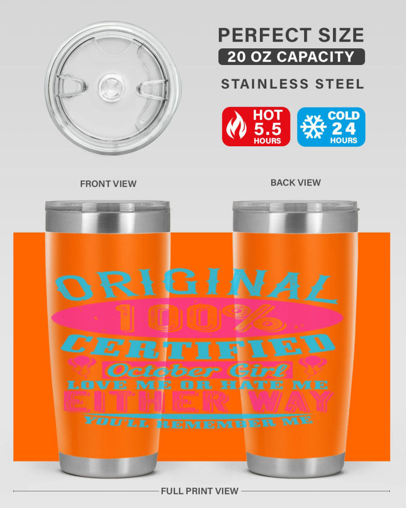 original certified october girl love me or hate me either way youll remember me Style 46#- birthday- tumbler