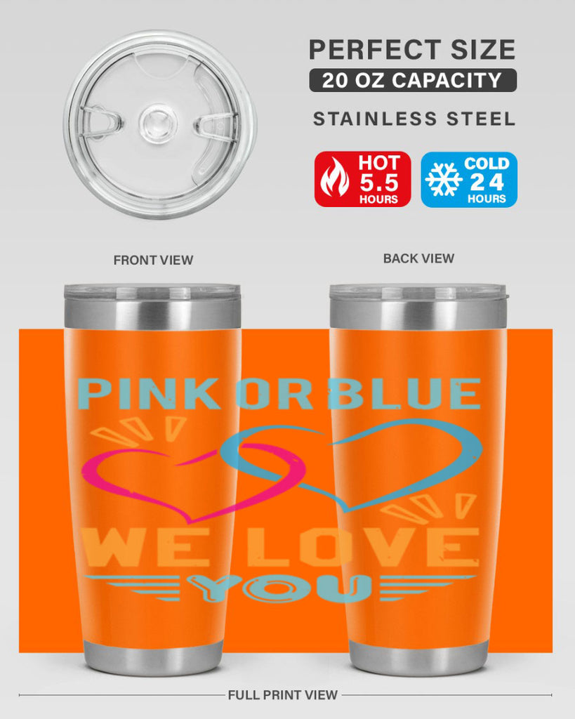 pink or blue we love you Style 20#- baby shower- tumbler
