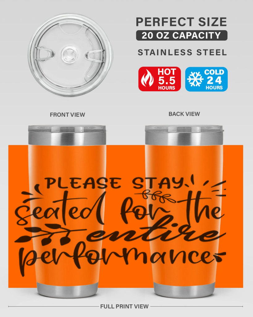 please stay seated for the entire performance 63#- bathroom- Tumbler