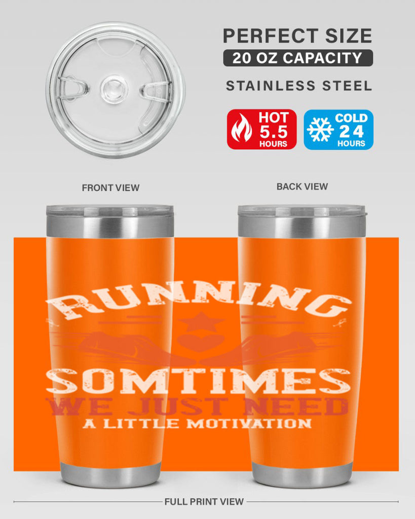running sometimes we just need alittler motivation 17#- running- Tumbler
