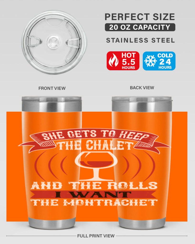 she gets to keep the chalet 12#- wine- Tumbler