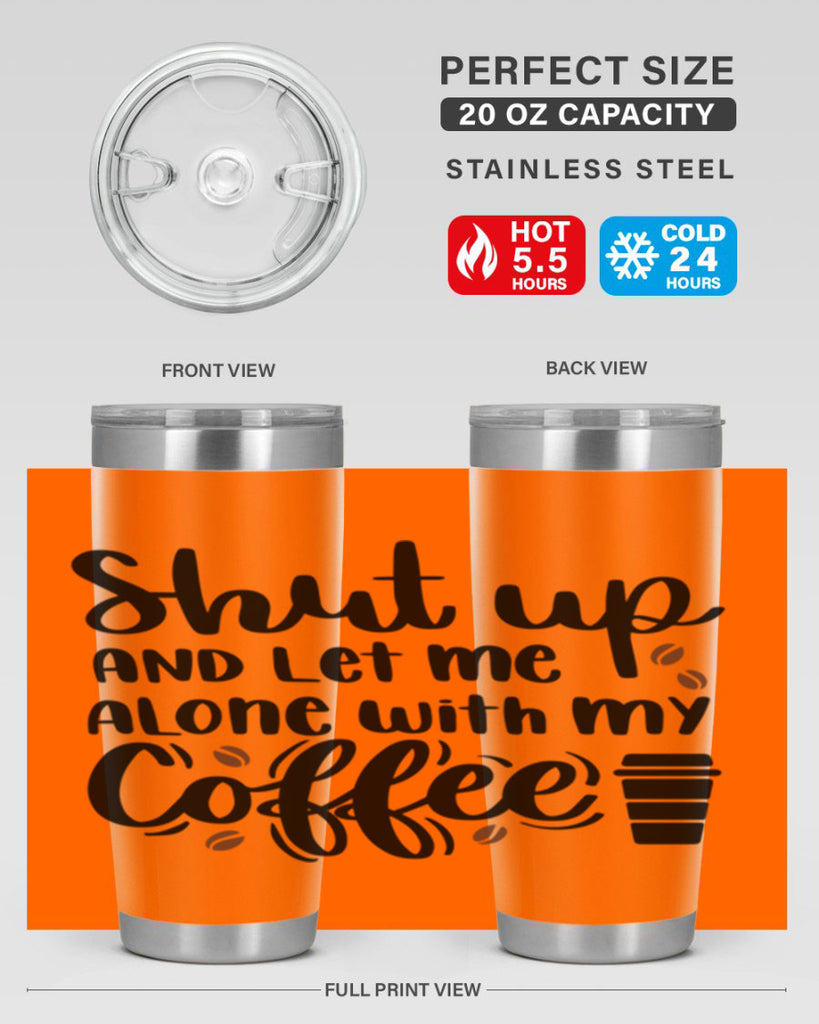shut up and let me alone 36#- coffee- Tumbler