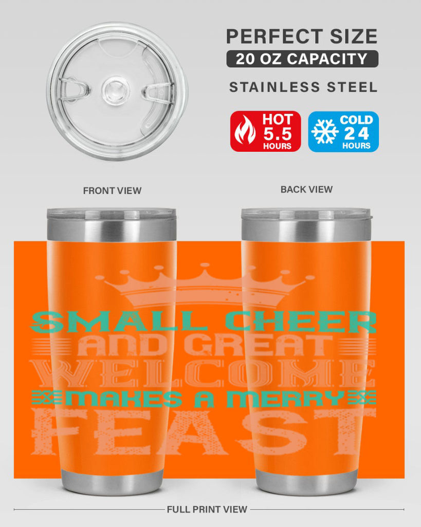 small cheer and great welcome makes a merry feast 17#- thanksgiving- Tumbler