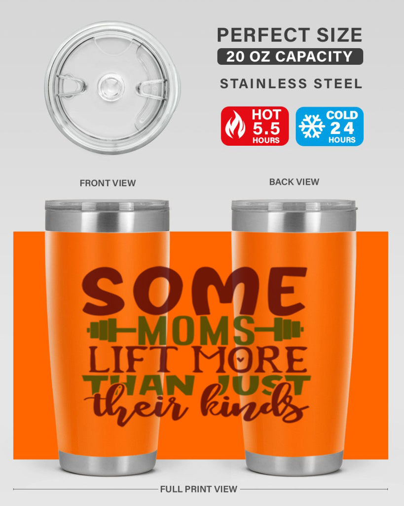 some moms lift more than just their kinds 19#- gym- Tumbler