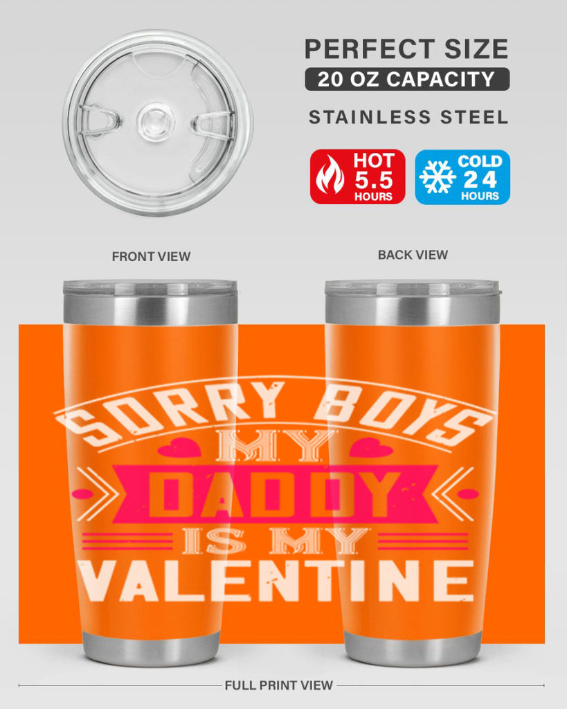 sorry boys my daddy is my valentine 10#- valentines day- Tumbler