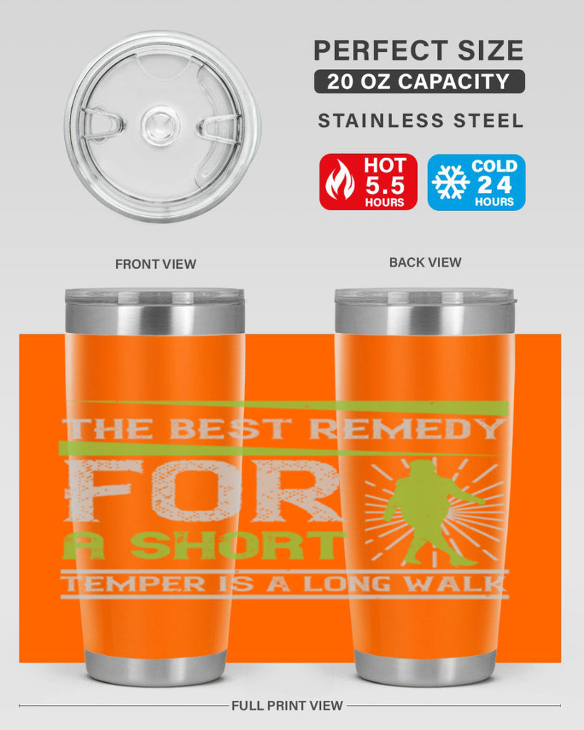 the best remedy for a short temper is a long walk 23#- walking- Tumbler