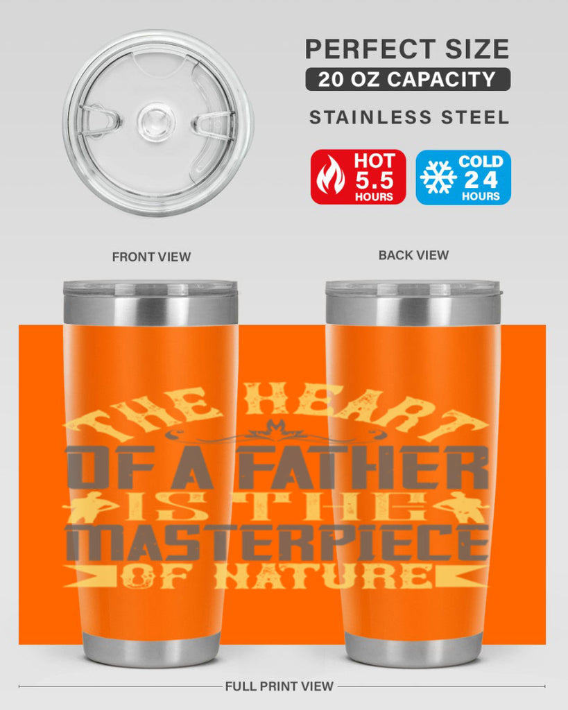 the heart of a father is the masterpiece of nature 18#- Parents Day- Tumbler