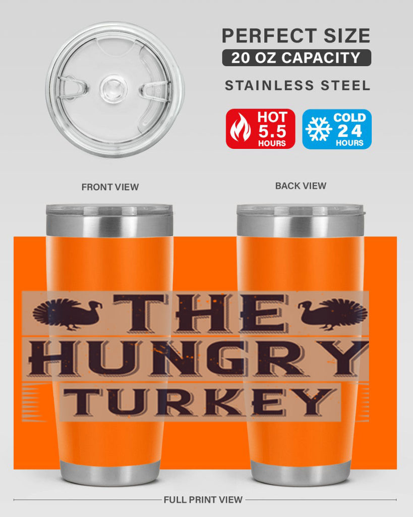 the hungry turkey 3#- thanksgiving- Tumbler